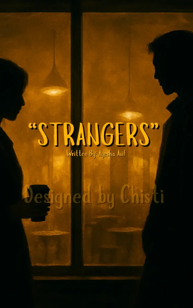 Strangers by Ayesha Asif 1 Strangers by Ayesha Asif Complete english novel