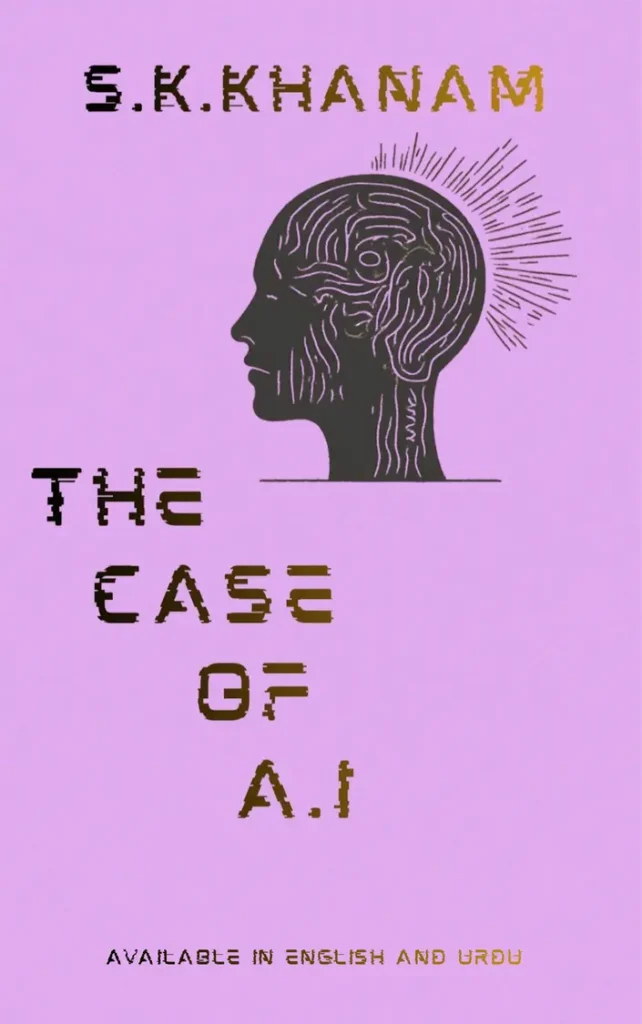 The Case Of AI By S.K.Khanam